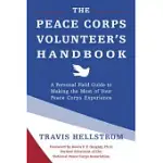 THE PEACE CORPS VOLUNTEER’S HANDBOOK: A PERSONAL FIELD GUIDE TO MAKING THE MOST OF YOUR PEACE CORPS EXPERIENCE