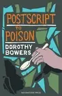 Dorothy Bowers Postscript to Poison (Paperback)