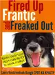 Fired Up, Frantic, and Freaked Out ― Training Crazy Dogs from Over-the-top to Under Control
