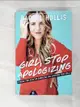 【書寶二手書T6／心靈成長_AR8】Girl, Stop Apologizing: A Shame-Free Plan For Embracing And Achieving Your Goals_Rachel Hollis