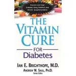 THE VITAMIN CURE FOR DIABETES