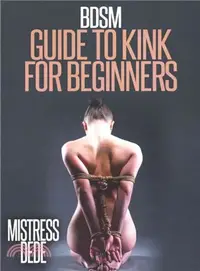 在飛比找三民網路書店優惠-Bdsm ― Guide to Kink for Begin