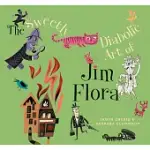 THE SWEETLY DIABOLIC ART OF JIM FLORA