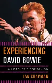 在飛比找博客來優惠-Experiencing David Bowie: A Li