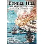 BUNKER HILL: THE STORY TOLD IN LETTERS FROM THE BATTLEFIELD