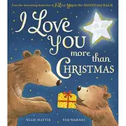 I Love You More Than Christmas by Ellie Hattie Paperback