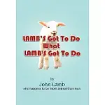 LAMB’S GOT TO DO WHAT LAMB’S GOT TO DO