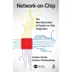 NETWORK-ON-CHIP: THE NEXT GENERATION OF SYSTEM-ON-CHIP INTEGRATION