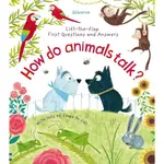 HOW DO ANIMALS TALK? (硬頁翻翻書)(硬頁書)/LIFT-THE-FLAP FIRST QUESTIONS AND ANSWERS【禮筑外文書店】