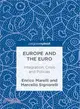 Europe and the Euro ― Integration, Crisis and Policies