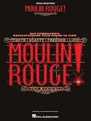 Hal Leonard Vocal Selections Moulin Rouge! The Musical Songbook