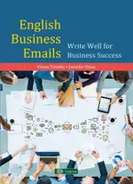ENGLISH BUSINESS EMAILS: WRITE WELL FOR BUSINESS SUCCESS TRIVIDIC 2017 東華