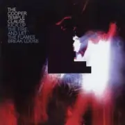 Cooper Temple Clause - Kick Up the Fire & Let the Flames Break Loose (Audio CD)