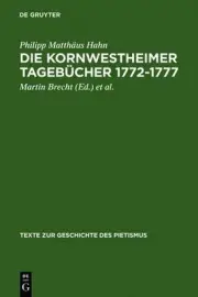 Die Kornwestheimer Tagebcher 1772-1777 by Philipp Matth?us Hahn (German) Hardcov