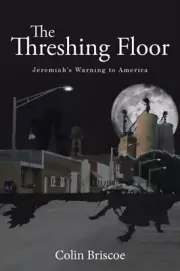Briscoe - Threshing Floor Jeremiah's Warning to America - New paperba - S555z