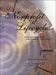 NONPROFIT LIFECYCLES: STAGE-BASED WISDOM FOR NONPROFIT By Susan Stevens Kenny