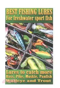 在飛比找三民網路書店優惠-Best Fishing Lures for Freshwa