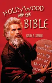 Hollywood and the Bible (hardback) by Smith, Gary A.