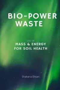 在飛比找博客來優惠-Bio-Power Waste - Use of Mass 