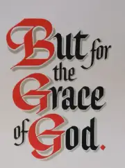 AA QUOTATION -BUT FOR THE GRACE OF GOD - UNFRAMED 8 1/2 X 11"