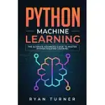PYTHON MACHINE LEARNING: THE ULTIMATE ADVANCED GUIDE TO MASTER PYTHON MACHINE LEARNING