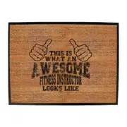 This Is What Awesome Fitness Instructor - Funny Novelty Doormat Man Cave Floor mat
