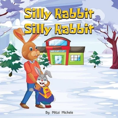 Silly Rabbit Silly Rabbit by Mitzi Michele Evans Paperback Book
