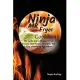 Ninja Air Fryer Cookbook: The Guide That Will Allow you to Discover New Recipes for Frying and Grilling Effortlessly and Indoors
