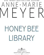 Honey Bee Library: A Sweet, Small Town Southern Romance (Sweet Tea and a Southern Gentleman Book 7)