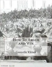 How To Argue and Win by Grenville Kleiser (English) Paperback Book