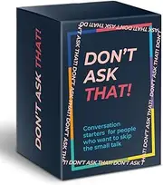 Don't Ask That - 150 Deep Conversation Cards for Adults, Couples, Families and Mature Teens That Skip The Icebreakers | Adult Party Games, Conversation Starters, Question Games, Game of Questions