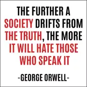 George Orwell Quote | Laminated Vinyl Decal Sticker Label