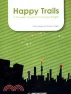 在飛比找三民網路書店優惠-Happy Trails:A Traveler's Guid