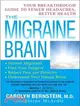 The Migraine Brain ─ Your Breakthrough Guide to Fewer Headaches, Better Health