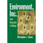 ENVIRONMENT, INC.: FROM GRASSROOTS TO BELTWAY