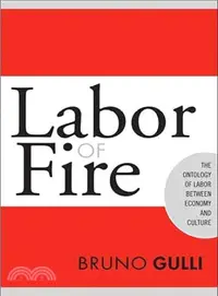 在飛比找三民網路書店優惠-Labor of Fire ─ The Ontology o