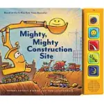 MIGHTY, MIGHTY CONSTRUCTION SITE