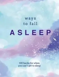 在飛比找博客來優惠-Ways to Fall Asleep: 100 Hacks