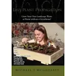 EASY PLANT PROPOGATION: A SIMPLE HOMEMADE PLANT PROPAGATION SYSTEM