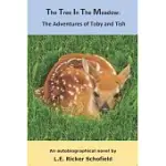 THE TREE IN THE MEADOW: THE ADVENTURES OF TOBY AND TISH