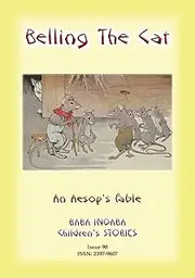 BELLING THE CAT - An Aesop's Fable for Children: Baba Indaba Children's Stories - Issue 90