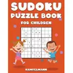 SUDOKU PUZZLE BOOK FOR CHILDREN: 200 FUN AND EASY SUDOKUS FOR CHILDREN WITH INSTRUCTION AND SOLUTIONS - LARGE PRINT