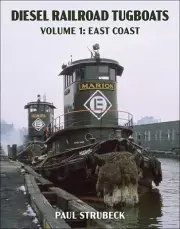 Diesel Railroad Tugboats, Volume 1: East Coast