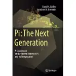 PI, THE NEXT GENERATION: A SOURCEBOOK ON THE RECENT HISTORY OF PI AND ITS COMPUTATION