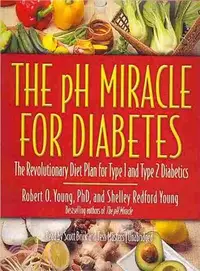 在飛比找三民網路書店優惠-The Ph Miracle for Diabetes ― 