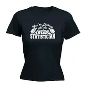 Youre Looking At An Awesome Statistician - Funny Novelty Womens T-Shirt T Shirt Tshirt