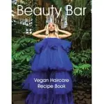 BEAUTY BAR: VEGAN HAIRCARE RECIPE BOOK