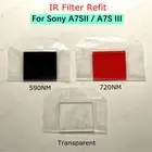For Sony A7SII A7SIII Camera DIY IR Cut Off Filter Refit CMOS CUT-OFF Infrared