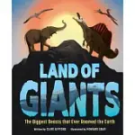 LAND OF GIANTS: THE BIGGEST BEASTS THAT EVER ROAMED THE EARTH