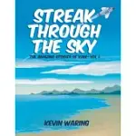 STREAK THROUGH THE SKY: THE AMAZING STORIES OF KAM - VOL 1